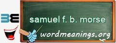 WordMeaning blackboard for samuel f. b. morse